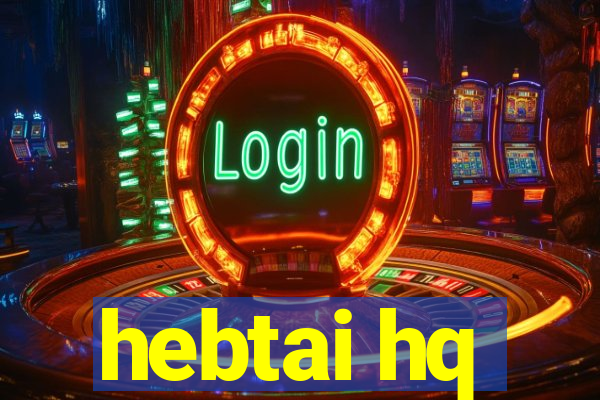 hebtai hq